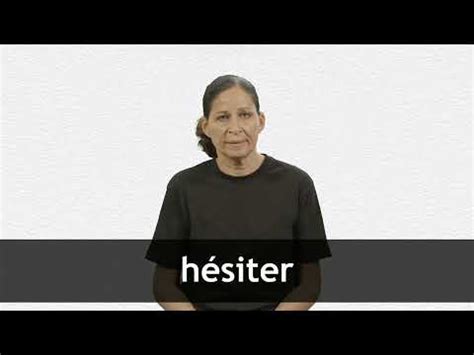 English translation of hésiter